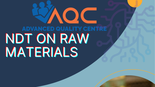 Why Non-Destructive Testing (NDT) of Raw Materials Matters